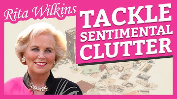 5-Step Guide to Sentimental Decluttering: Lose the Clutter, Keep the Memories