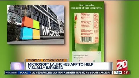 Microsoft launches Seeing AI app to help visually impaired
