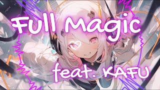 フル・マジック / feat. 可不(Full Magic / feat. KAFU)