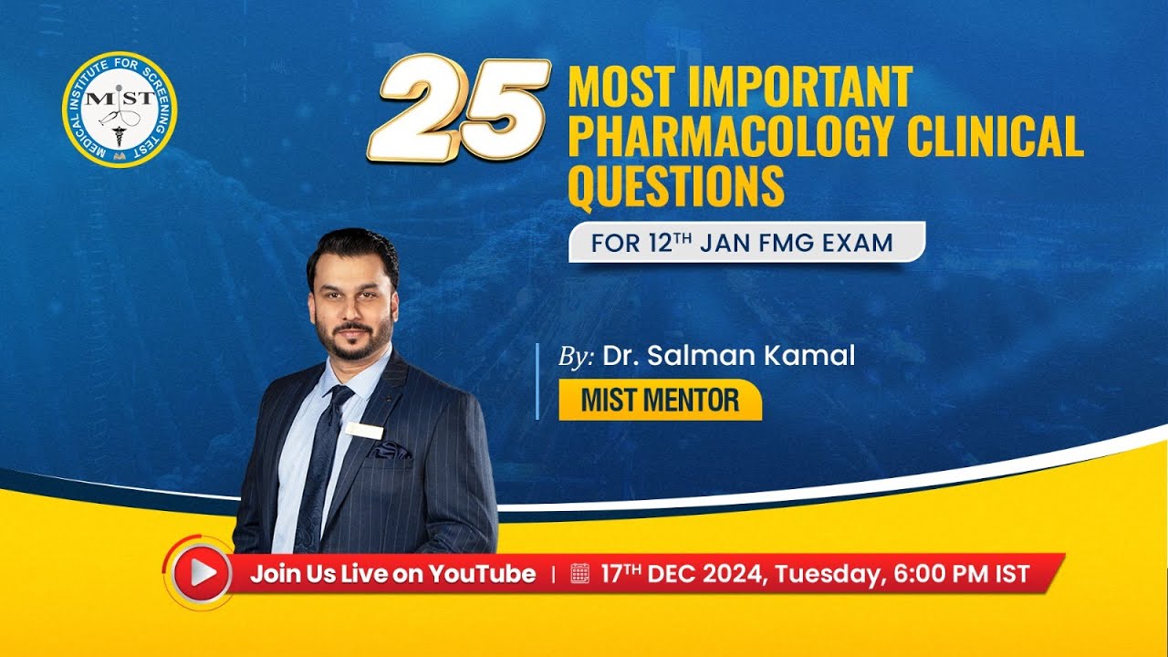 25 MOST IMPORTANT PHARMACOLOGY CLINICAL QUESTIONS FOR 12th JAN FMG EXAM