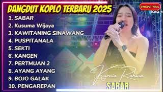 KURNIA RAHMA - SABAR ( sinau bareng ) - FULL ALBUM DANGDUT KOPLO TERBARU 2025