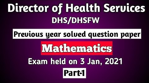 Director of Health Services previous year solved question paper (Maths) Part-1 | DHS 2022