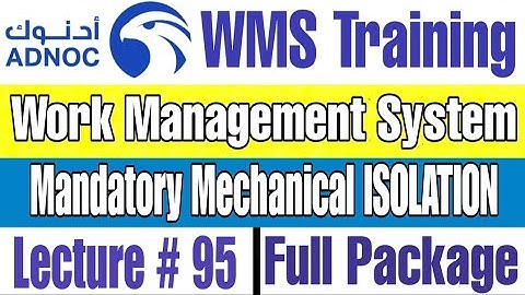 Mechanical Isolation is Mandatory with Permit in ADNOC WMS | Lecture # 95