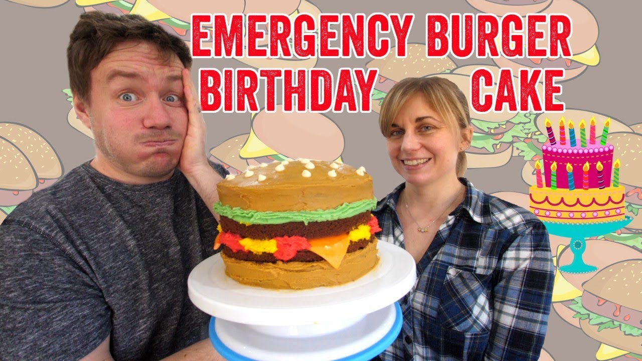 The Emergency Birthday Burger Cake!