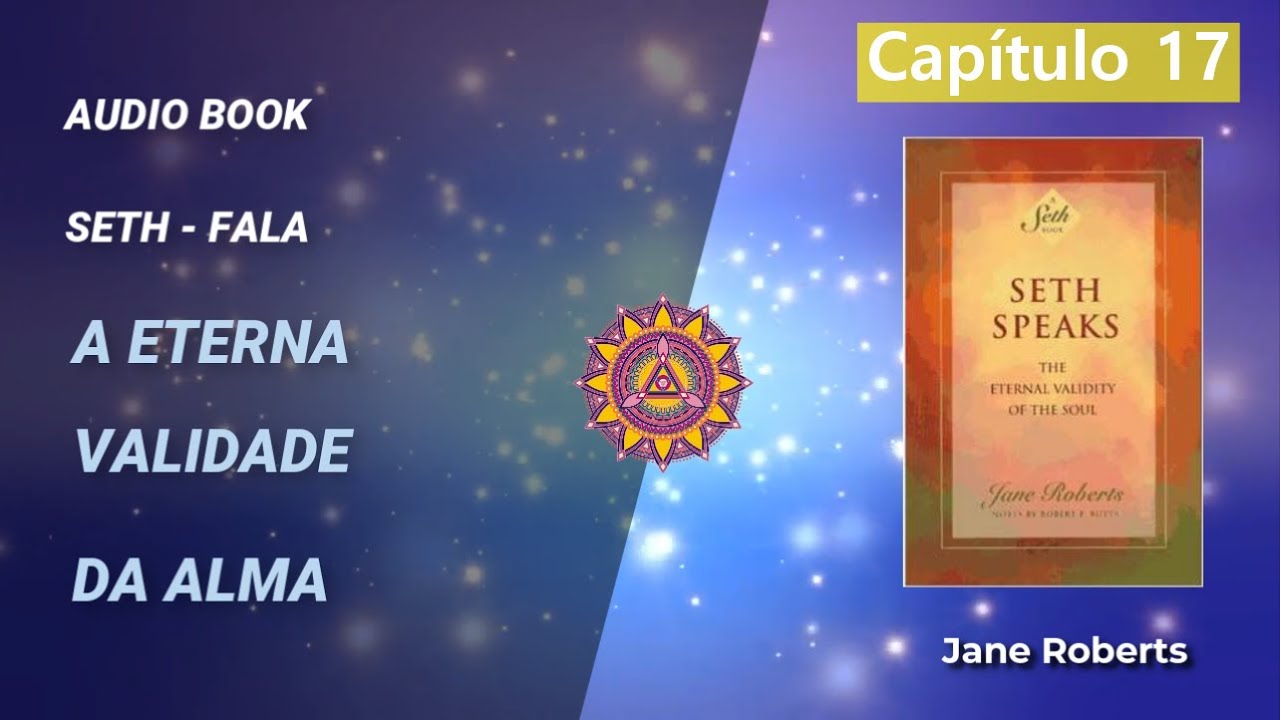 AudioBook do Livro: Seth Fala - A Eterna Validade da Alma por Jane