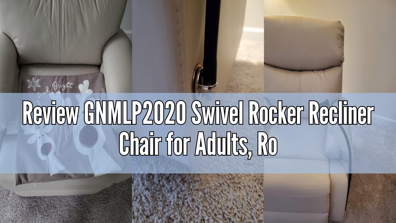 Review GNMLP2020 Swivel Rocker Recliner Chair for Adults, Rocking Recliner Chair, Rocker Recliners f
