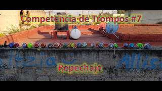 COMPETENCIA DE TROMPOS #7 - REPECHAJE