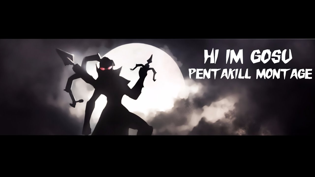 Hi im Gosu - Pentakill Montage - YouTube