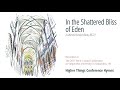 In the Shattered Bliss of Eden - LSB 572 (Here I Stand Conference-IN 2017)