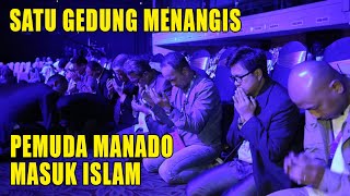 PEMUDA MANADO INI MASUK ISLAM - SATU GEDUNG MENANGIS!!