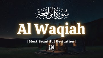 🔴Surah Al Waqiah سورة الواقعة | Relaxing voice TOUCH your HEART إن شاء الله | RELAXING QURAN