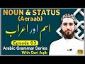 Noun  aeraab   ism aur aeraab  arabic grammar series  ep 03  qari aqib
