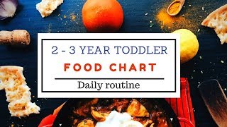 Food chart & Daily routine ( for 2 - 3 year toddler ) - Indian toddler food chart & daily routine