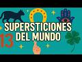 Las supersticiones más raras del mundo