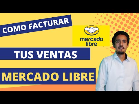 COMO FACTURAR TUS VENTAS EN MERCADO LIBRE