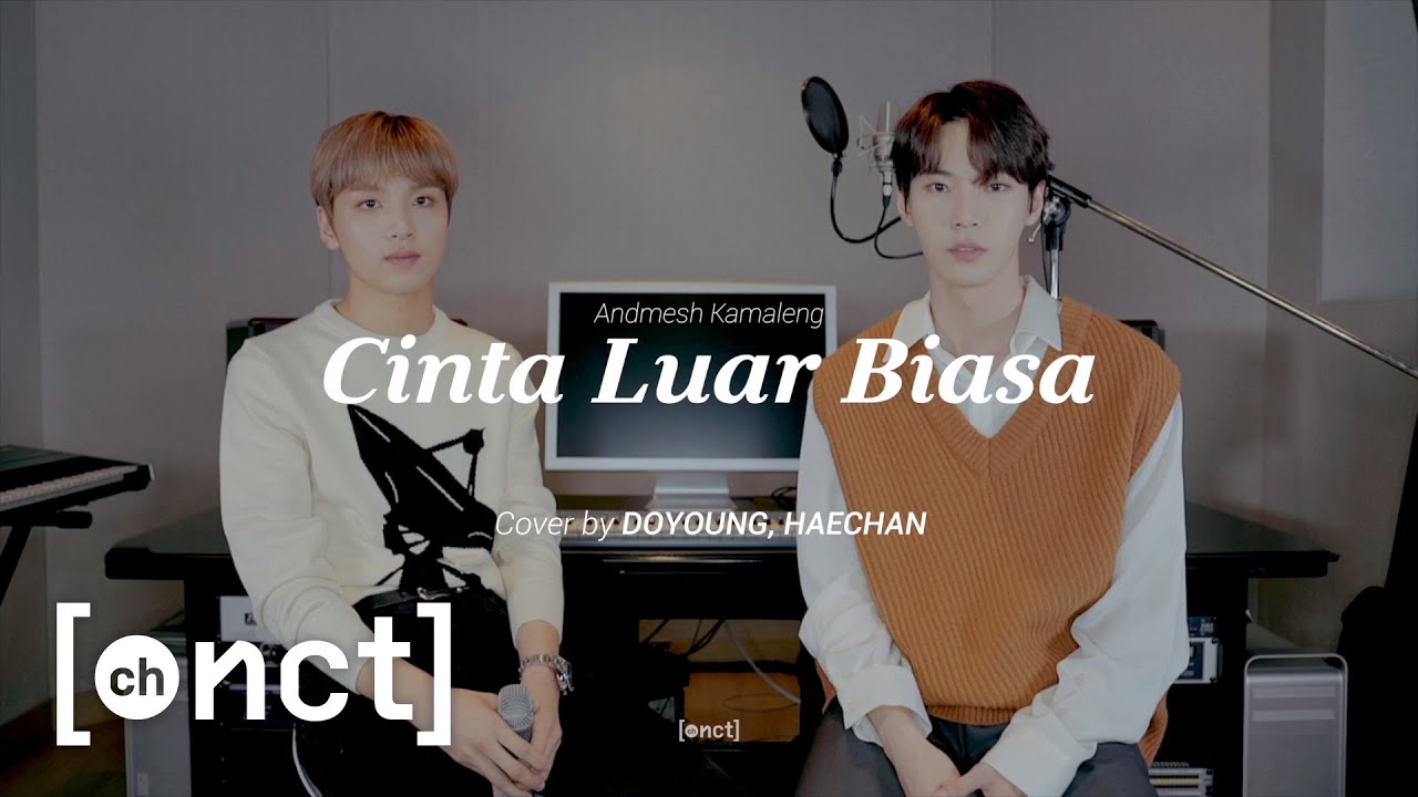 Cover Doyoung Haechan Cinta Luar Biasa Andmesh Kamaleng Youtube