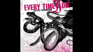 Every Time I Die - Kill The Music feat. Gerard Way