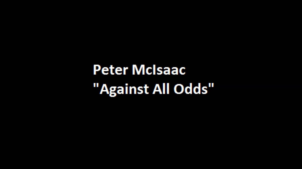Peter McIsaac - Against All Odds