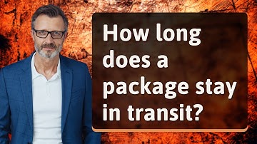 How long does a package stay in transit?