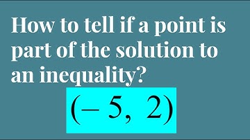 How to tell if a point is part of the solution to an inequality?