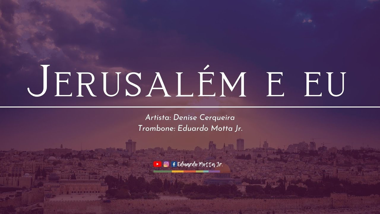 CLÁSSICOS GOSPEL #26 Jerusalém e eu - Denise Cerqueira - Trombone Solo ...