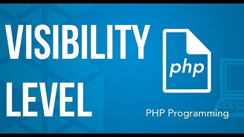 OOP: Determining the Visibility Level PHP