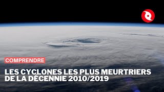 Les 5 cyclones les plus meurtriers de la décennie 2010/2019