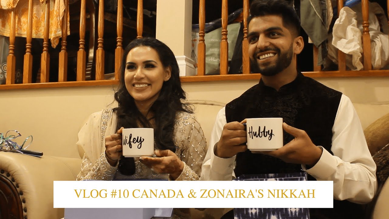 Vlog #10 Canada & Zonaira's Nikkah
