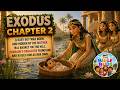 Exodus Chapter 2 - Explainers - more than just stories.