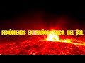 Fenómenos extraños cerca del sol