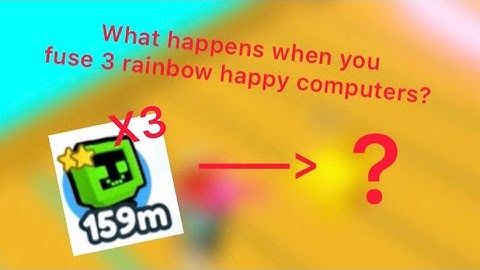 What happens when you fuse 3 rainbow happy computers? | PET SIMULATOR X |. MiniCraft