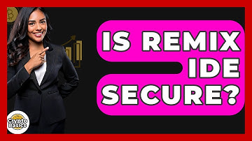 Is Remix IDE Secure? - CryptoBasics360.com