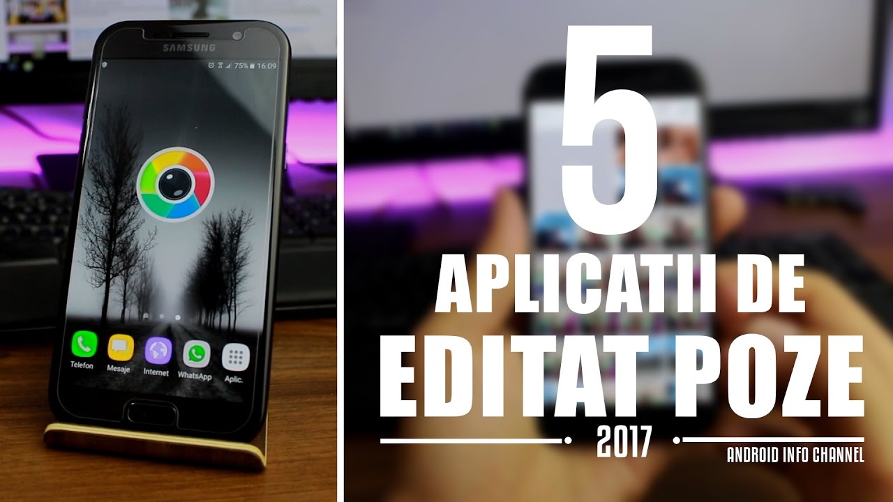 5 Aplicatii De Editat Poze Recomandate 2017 Youtube