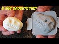 8 Egg Gadgets put to the Test - Part 5