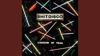 Watch Shitdisco Fear Of The Future video