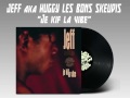 Jeff aka huggy les bons skeudis  je kif la vibe prod huggy les bons skeudis 1999