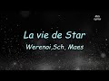 Werenoi (feat. Maes & SCH ) - La vie de star (Paroles/Lyrics)