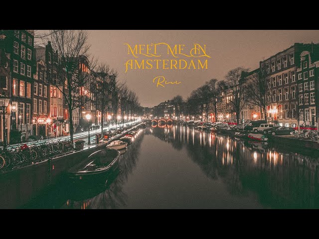 Vietsub | Meet me in Amsterdam - RINI | Lyrics video class=