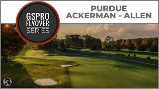 GSPro Course Flyover - Purdue Ackerman-Allen - Designed by JPruitt10