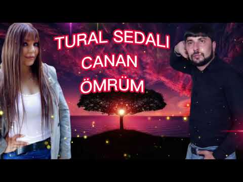 Tural Sedalı - Canan. ömrüm 2021.Yeni
