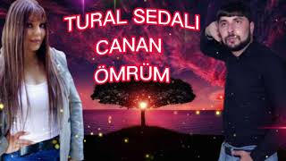 Tural Sedalı - Canan Ömrüm 2021Yeni