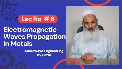 Electromagnetic Waves Propagation in Metals | Microwave Engineering by Pozar