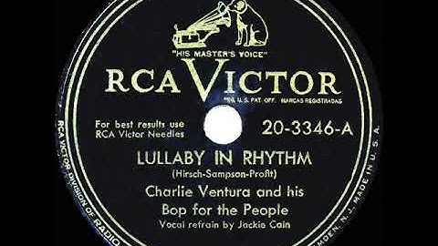 1949 Charlie Ventura - Lullaby In Rhythm (Jackie Cain & Roy Kral, vocal)