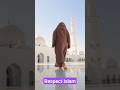 Respect islam short youtubeshorts islamictrending naatstatus