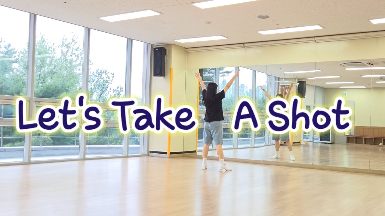 Let's Take A Shot Linedance/Phrased Intermediate/2024