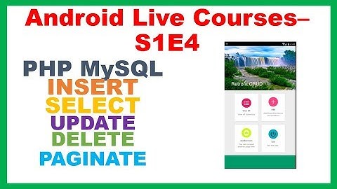 Android Live Courses S1E4 :Scientists App: PHP Code - INSERT SELECT UPDATE DELETE PAGINATE SEARCH
