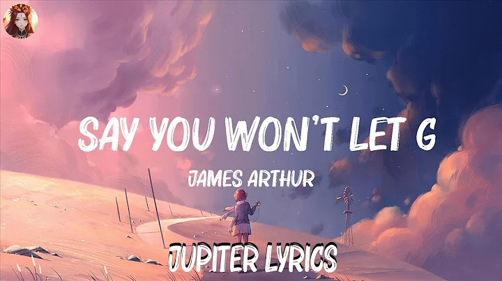 James Arthur - Say You Won't Let Go (Testo) | Charlie Puth, Ed Sheeran,... Mix Lyrics 2023