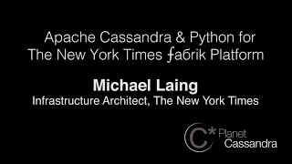 Apache Cassandra & Python for the The New York Times ⨍aбrik Platform