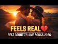 This Country Love Song Will Hit You Hard 💔🤠 (Best 2026 Playlist)