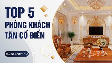 Chiêm ngưỡng mẫu thiết kế phòng khách tân cổ điển HOT nhất 2022